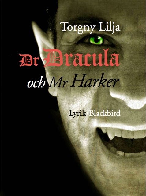 Dr Dracula & Mr Harker av Torgny Lilja